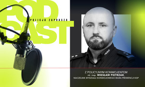 Z policyjnym konwojentem - podcast