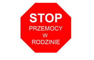 Na czerwonym znaku jest umieszczony napis Stop Przemocy w Rodzinie