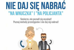 Zdjęcie przedstawia rysunek dwóch seniorów kobietę i mężczyznę. Na górze jest napisane nie daj się nabrać na wnuczka i na policjanta