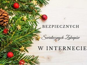 Po lewej stronie znajduje się wieniec świąteczny a po prawej stronie napis Bezpiecznych świątecznych zakupów w Internecie