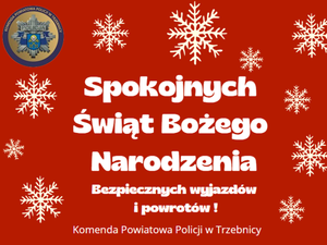 Czerwona kartka świąteczna, na której znajdują się gwiazdki śniegu oraz napis Spokojnych Świąt Bożego Narodzenia, Bezpiecznych wyjazdów i powrotów, Komenda Powiatowa Policji w Trzebnicy