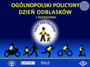 „Ogólnopolski Policyjny Dzień Odblasków” – inauguracja akcji „Świeć Przykładem – Noś Odblaski!”