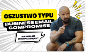 Bankowcy dla CyberEdukacji: Business Email Compromise